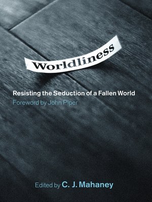 cover image of Worldliness (Foreword by John Piper)